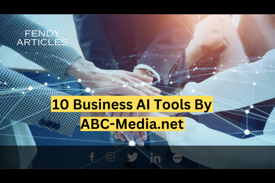 Maximize Your Business Potential: 10 AI Tools by ABC-Media.net You Need to Know