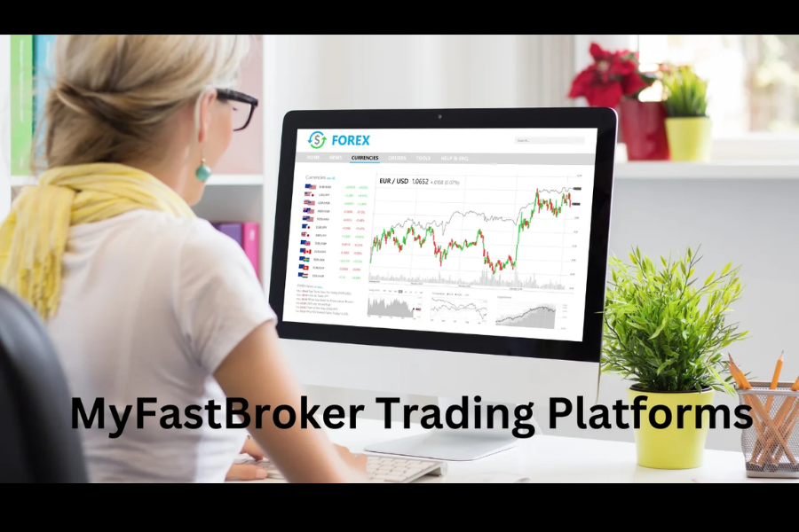 Top Features of MyFastBroker Trading Platforms You Need to Know