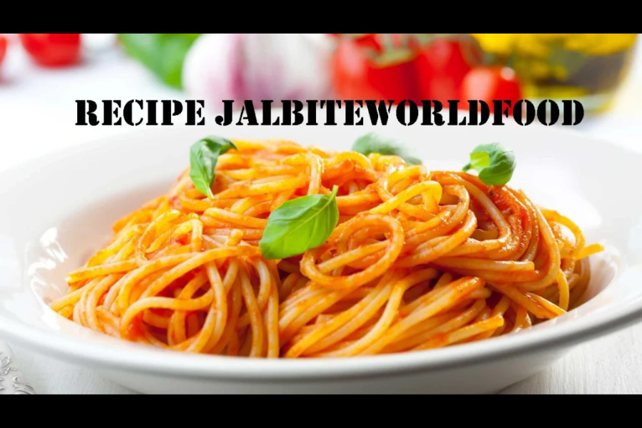 Recipe Jalbiteworldfood: Delicious Dishes from Around the Globe